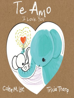 cover image of I Love You / Te Amo